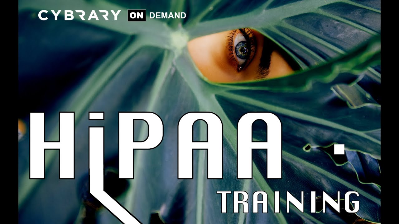 HIPAA (Lesson 5 of 5) | Health Insurance Portability and Accountability Act | Cybrary