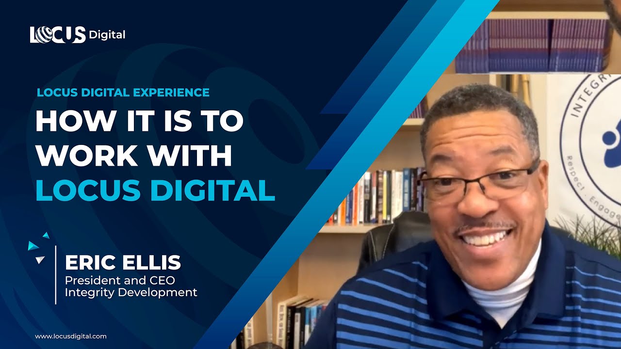 Eric Ellis Testimonial | Locus Digital