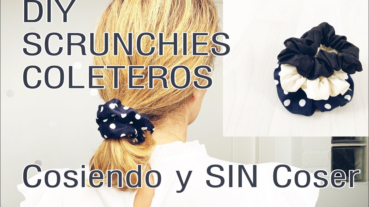 DIY 3  formas de hacer SCRUNCHIES/ COLETEROS COSIENDO Y SIN COSERComo hacer coletero