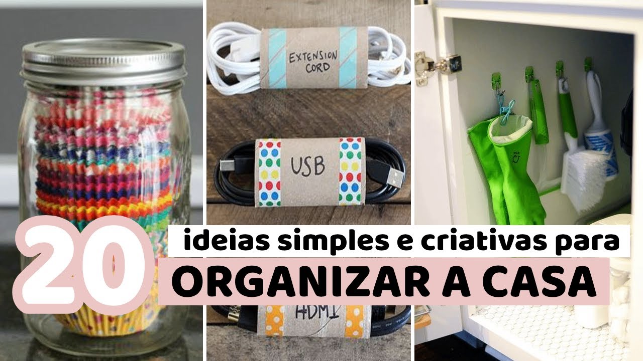 20 ideias SIMPLES e CRIATIVAS para ORGANIZAR A CASA gastando pouco