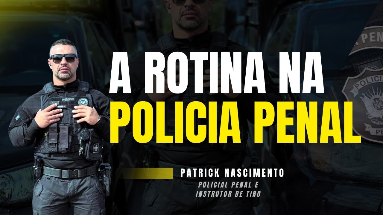 Rotina na Polícia Penal | Patrick Nascimento | PREPARA