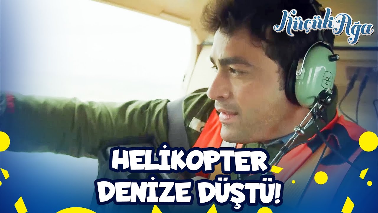 Helikopter Denize Düştü! | Küçük Ağa Özel Kolaj
