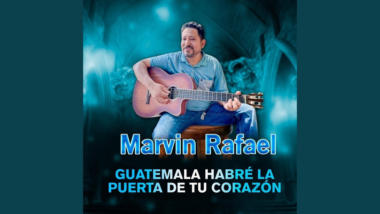 Guatemala Habré la Puerta de Tu Corazón