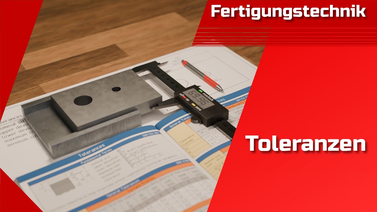 Grundlagen der Tolerierung (Toleranzen | Allgemeintoleranzen | ISO-Toleranzen | Abmaße | Passungen)