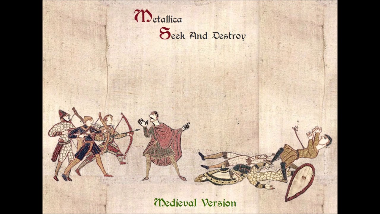 Metallica - Seek & Destroy (Medieval Version)