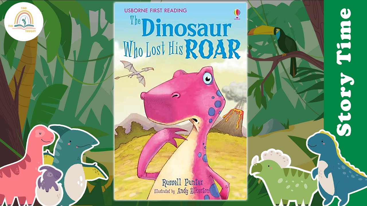 THE DINOSAUR WHO LOST HIS ROAR by Russell Punter ~ Kids Book Storytime, Kids Book Read Aloud