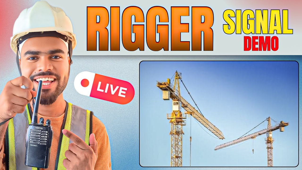 Rigger Signal Man सिग्नल देने का आसन तरीका | Crane Signal Training | Rigger Signal Man | rigger work