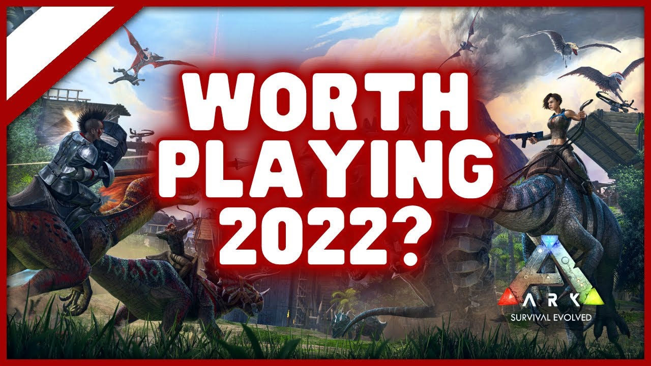 Ark Survival Evolved 2022 Review Worth Playing?