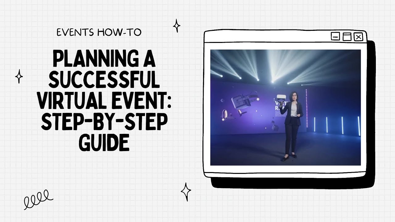 Events 101 - Planning a Successful Virtual Event: Step-by-Step Guide