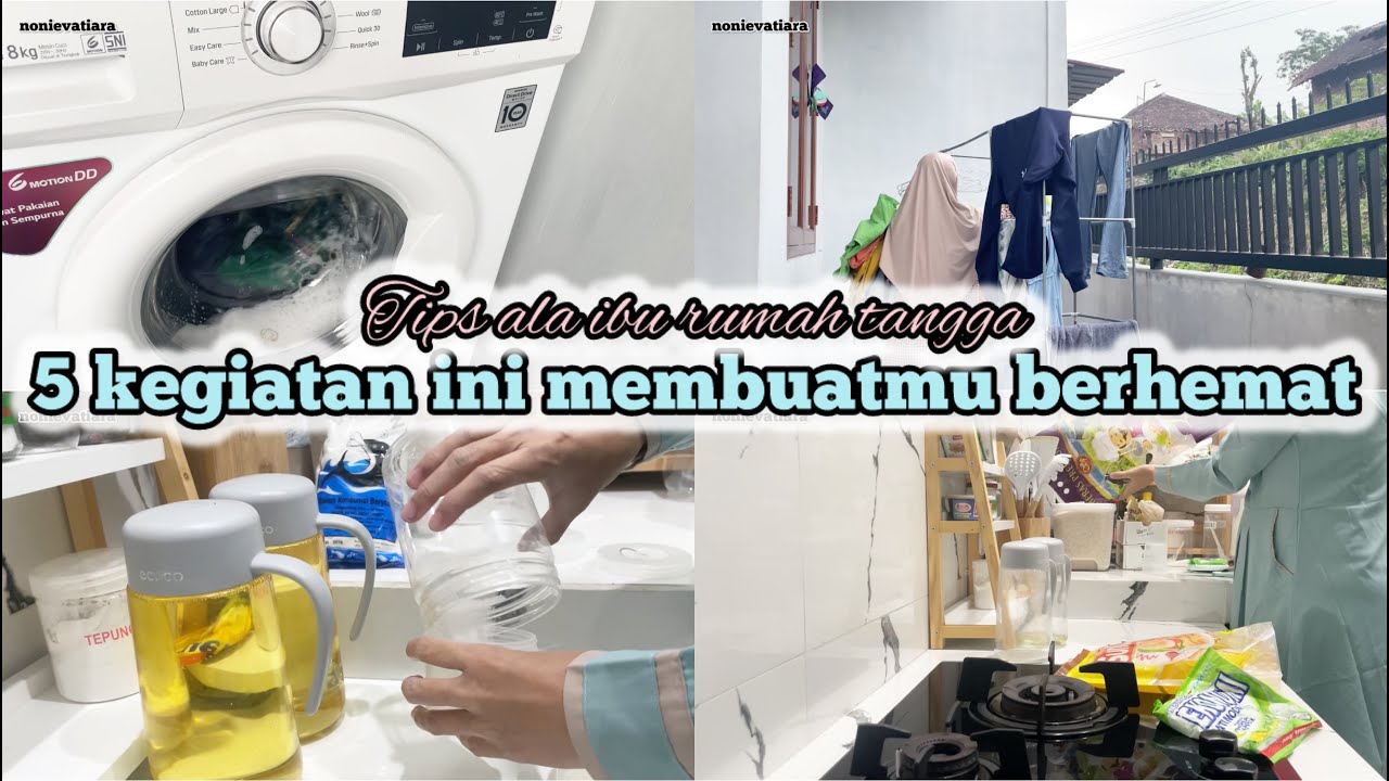 5 TIPS HEMAT ALA IBU RUMAH TANGGA AGAR BISA MENABUNG, KEGIATAN IRT SEHARI HARI