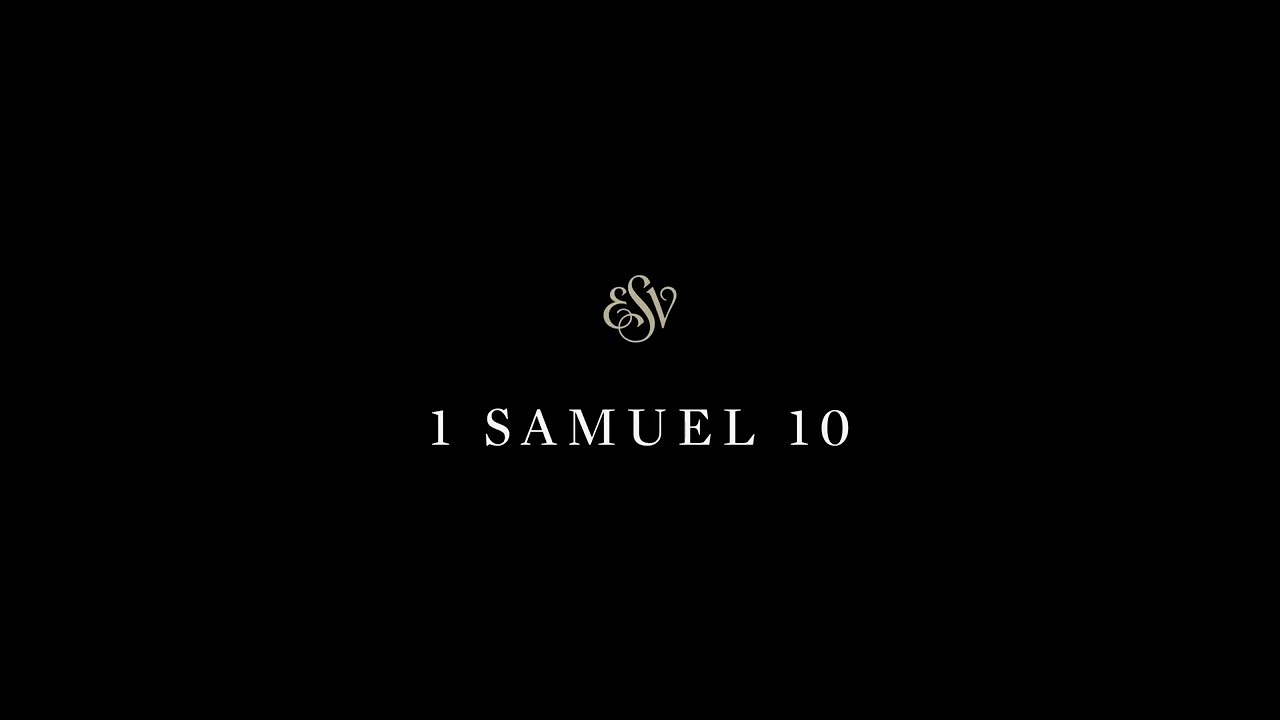 1 Samuel 10 - English Standard Version (ESV)