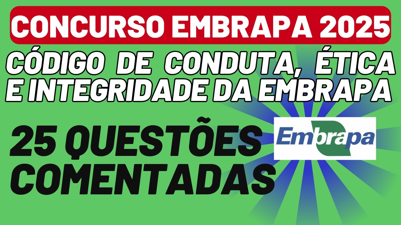 Concurso Embrapa 2025: 25 Questões Comentadas Código de Conduta, Ética e Integridade da Embrapa #2