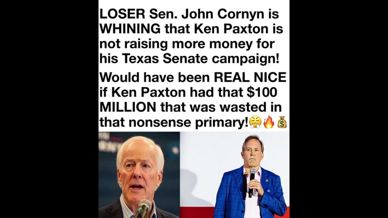 John Cornyn is criticizing Ken Paxton&rsquo;s fundraising after the costly Republican primary,
