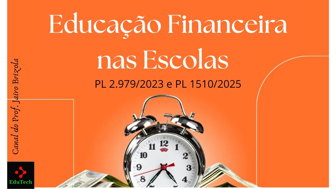 Projetos de Lei: Educação Financeira nas Escolas Públicas e Privadas