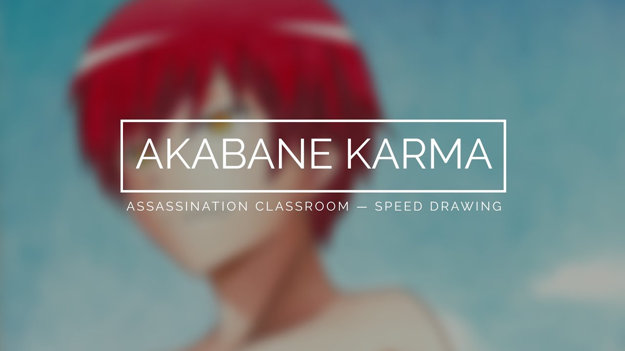 Akabane Karma (Assassination Classroom) - Speed Drawing