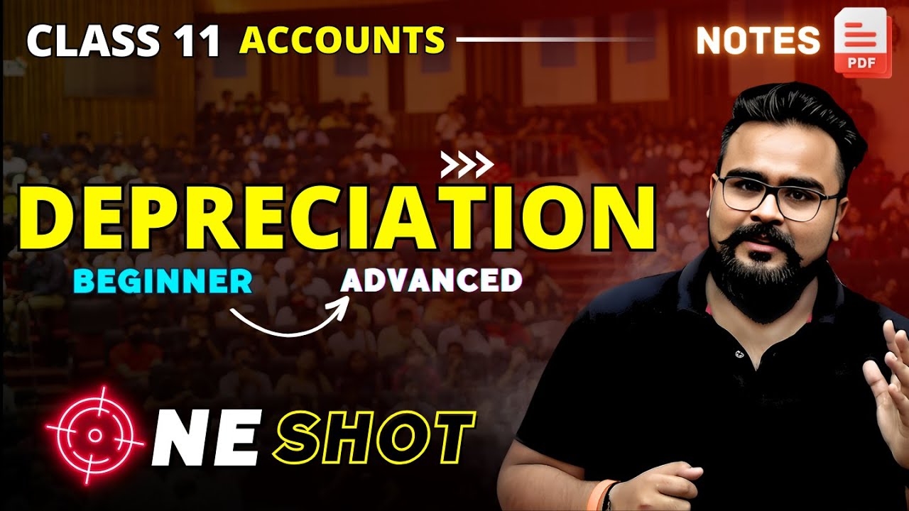 DEPRECIATION class 11 ONE SHOT | ACCOUNTS by gaurav jain