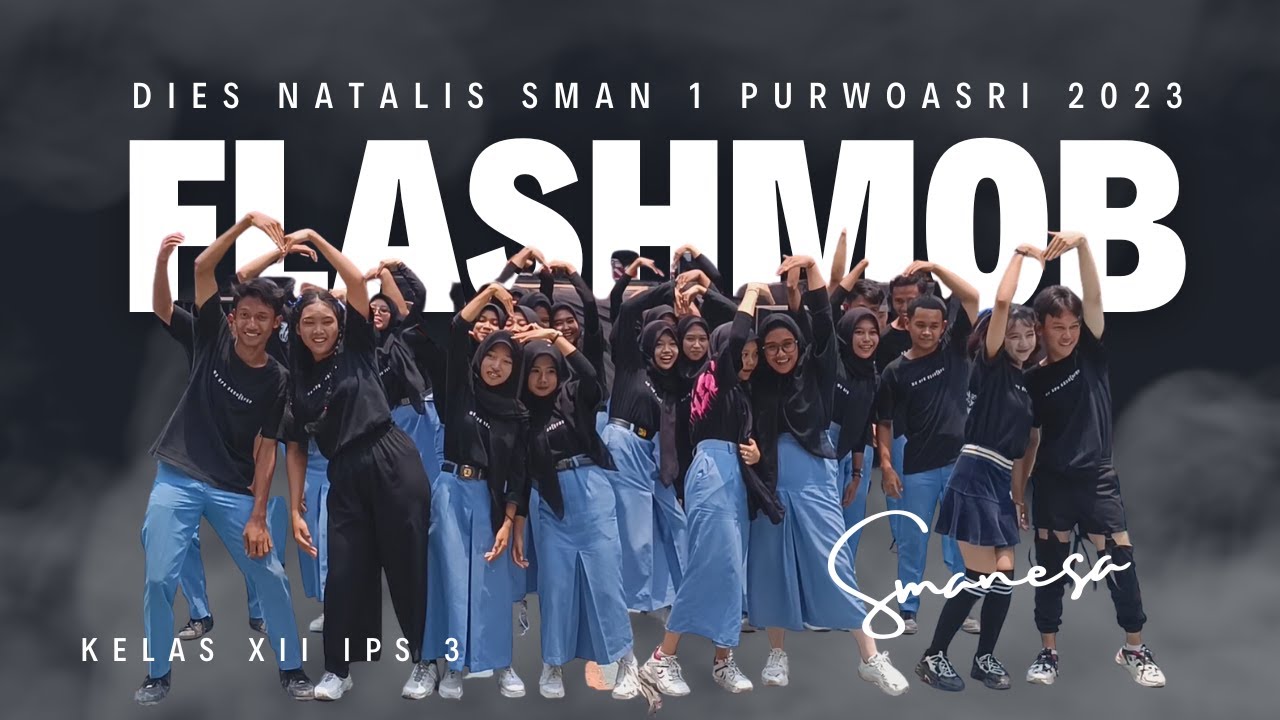 flashmob XII IPS 3 || Rangkaian Kegiatan Dies Natalis SMAN 1 Purwoasri ke 29 Tahun 2023