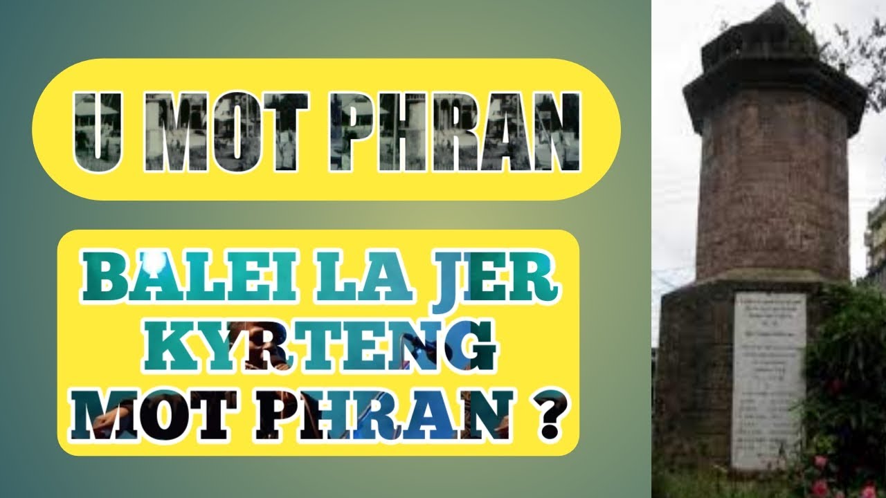 U Motphran @Balei la jer kyrteng da u MotPhran ?