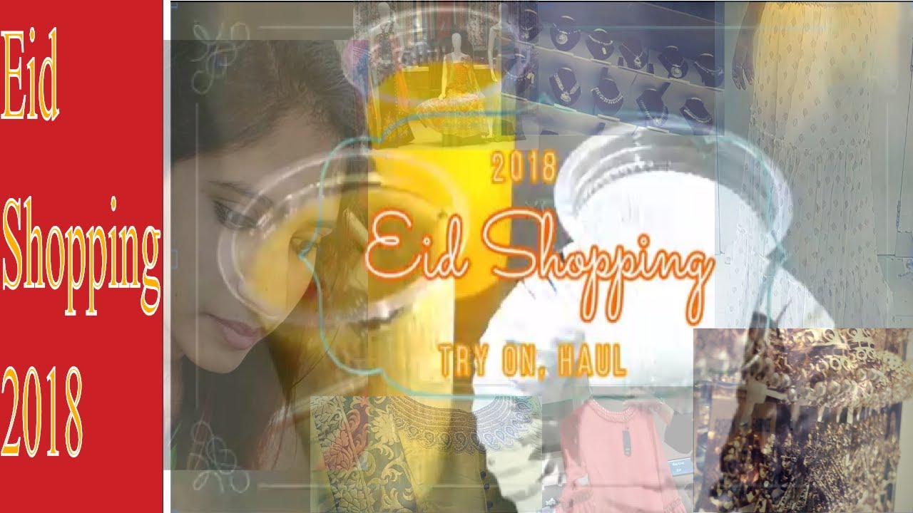 Eid Shopping 2018 | Try On | Haul | Happy Eid