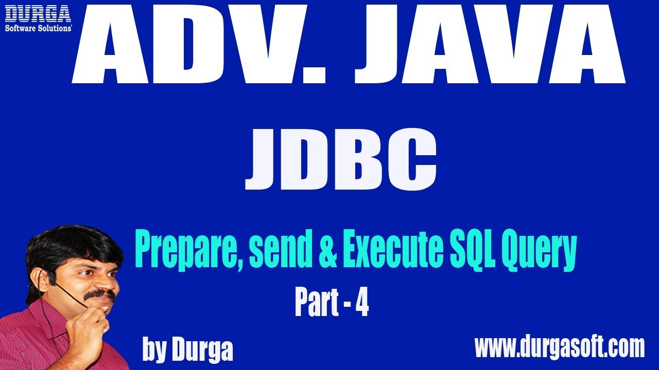 Adv Java || JDBC Session - 31 ||Prepare, send & Execute SQL Query Part- 4 by Durga Sir