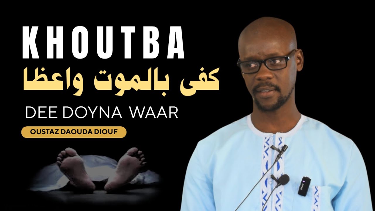 KHOUTBA DIOUMA OUSTAZ DAOUDA DIOUF ( H - A ) 02 JANVIER 2026 - كفى بالموت واعظا