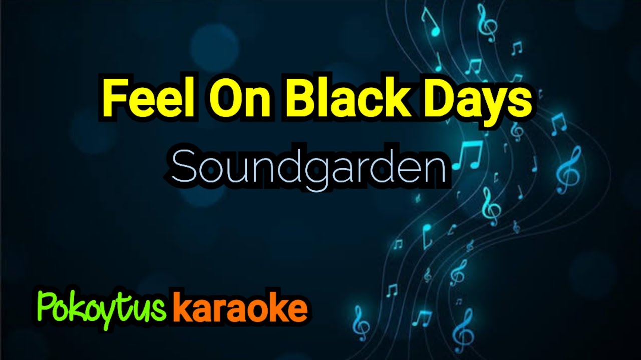 Fell On Black Days 🎤 Soundgarden (karaoke)