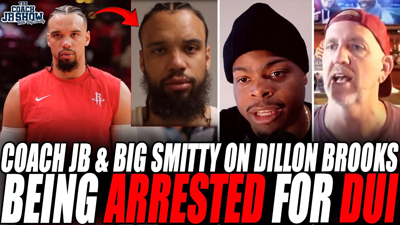 Coach JB & Big Smitty On Dillon Brooks Being ARRESTED For DUI In Scottsdale!