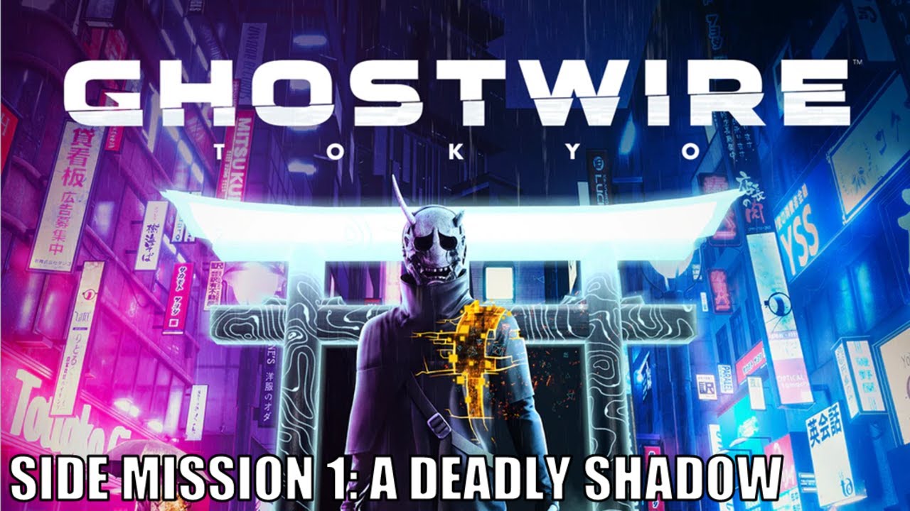Ghostwire: Tokyo Gameplay Part 1 - Side Mission 1: A Deadly Shadow