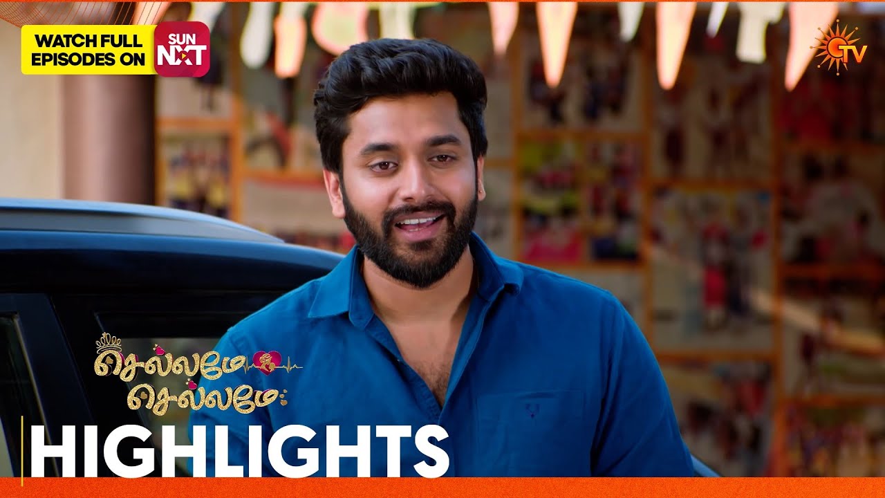 Chellame Chellame - Highlights | 13 Mar 2026 | Tamil Serial | Sun TV
