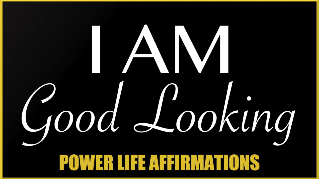 I Am Good Looking (MALE VOICE) Power Life Affirmations
