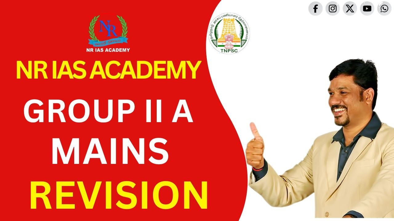 TNPSC I GROUP-I,II/I I MAINS REVISION I NR IAS ACADEMY I VIJAYALAYALAYAN R