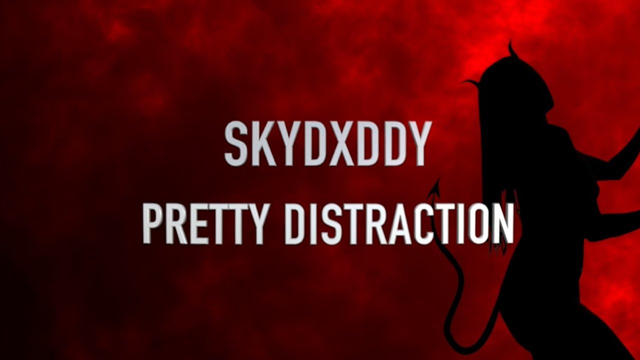 SkyDxddy - PRETTY DISTRACTION (Official Lyric Video)