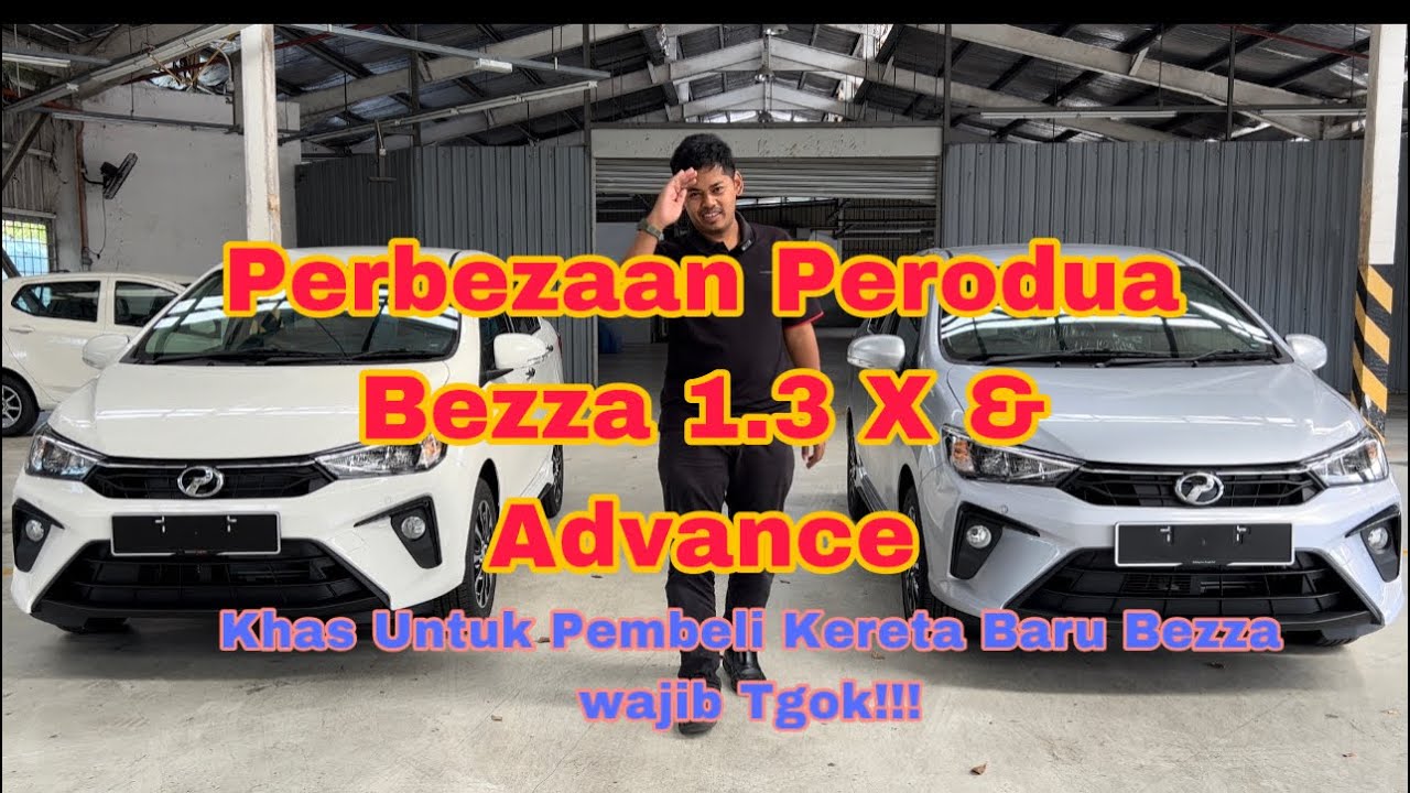 Perbezaan Perodua Bezza 1.3 X & Advance padu Abis!!!