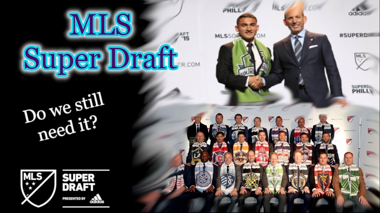 Let's Debate:  MLS SUPERDRAFT Yea or Nay