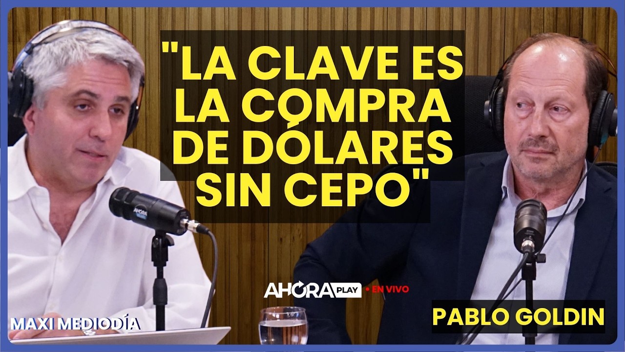 SIN CEPO: ¿CUÁNTOS DÓLARES VA A COMPRAR LA GENTE? Pablo Goldin ADELANTA | Maxi Montenegro