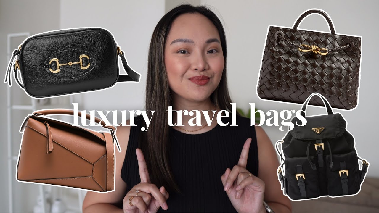 TOP 5 TRAVEL BAGS: Best Luxury Handbags You Need for Travel