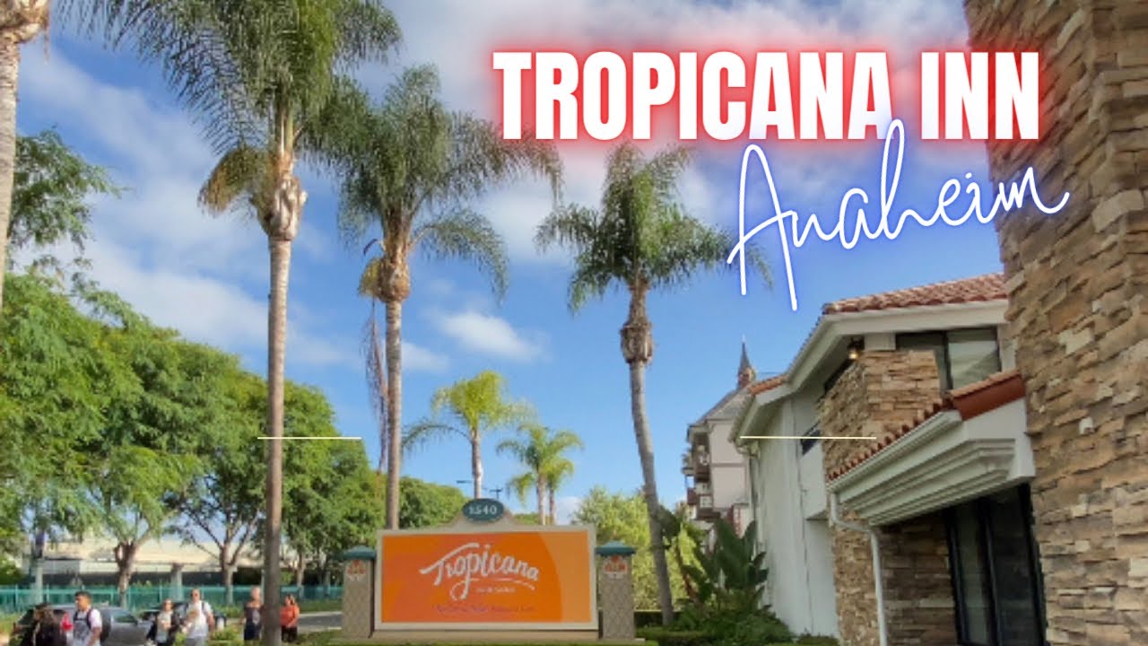 Tropicana Inn Anaheim | Across the Street from Disneyland 🏰 | Room Tour and Property Walkthrough