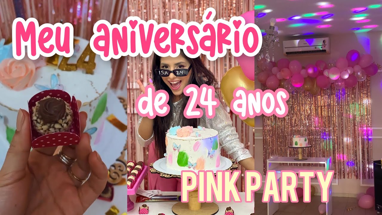 Meu Aniversário, preparativos Pink Party Euphoria - Vlog da festa