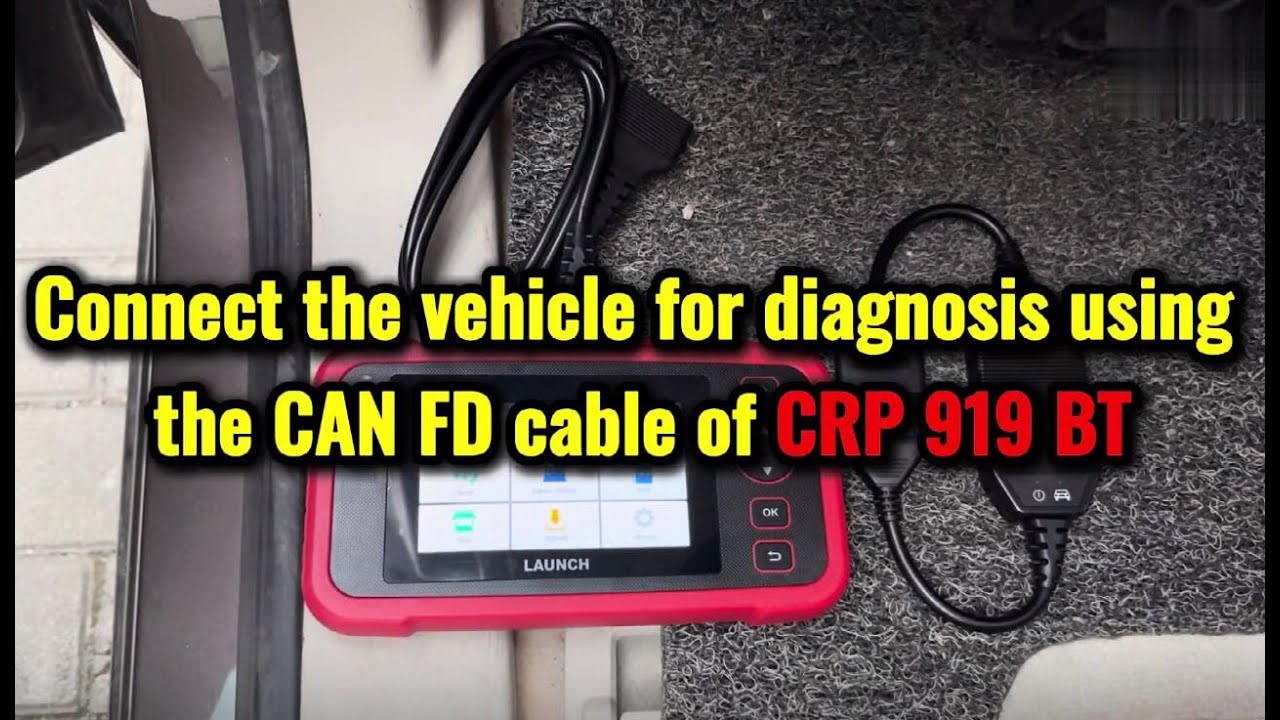 How to Use Launch X431 CRP919BT and CAN FD Cable for GM?- launchx431.fr