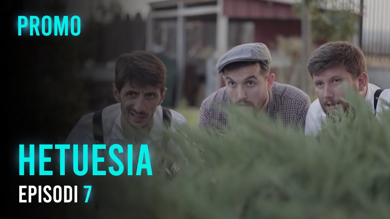 PROMO: Seriali HETUESIA - Episodi 7