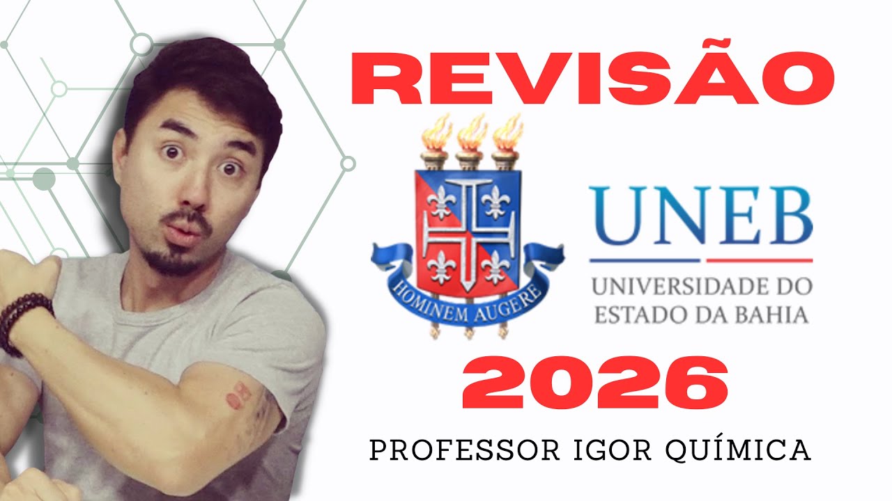 Revisão UNEB 2026 | Química