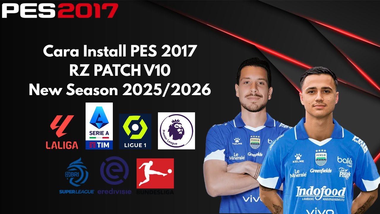 PES 2017 RZ PATCH Update Season 2025/2026 V10 | LENGKAP FULL UPDATE - BRI Super League