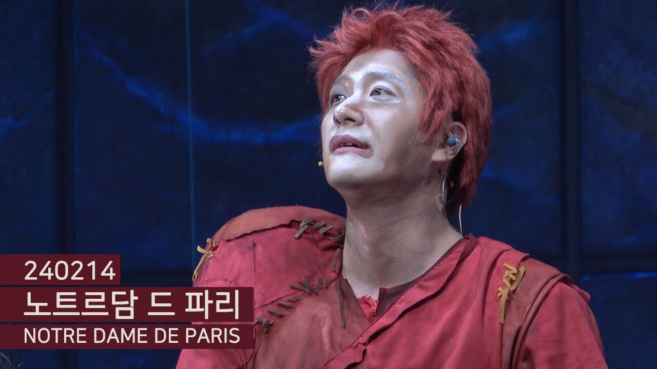 240214 7:30pm 뮤지컬 〈노트르담 드 파리 NOTRE DAME DE PARIS〉 - 윤형렬, 정유지, 이지훈, 이정열, 이재환, 김민철, 케이 (윤형렬배우 focus)