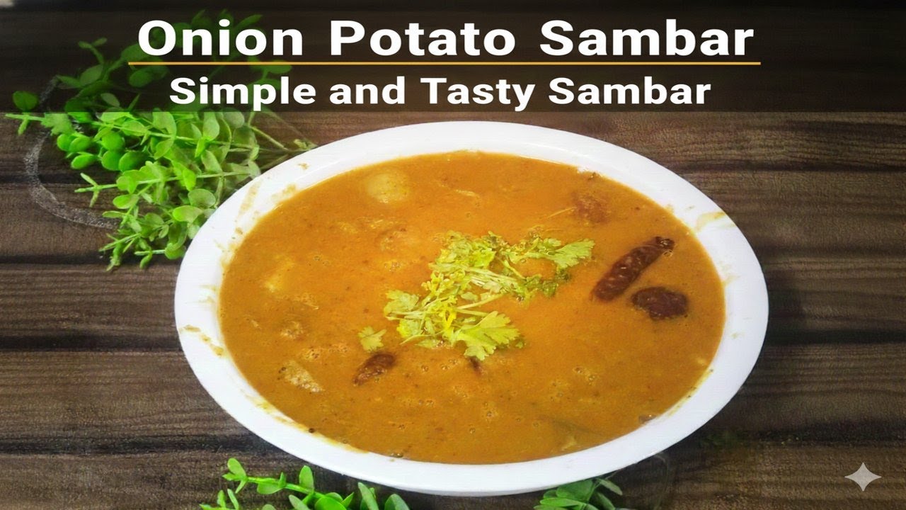 Onion-Potato Sambar: Pure Comfort.