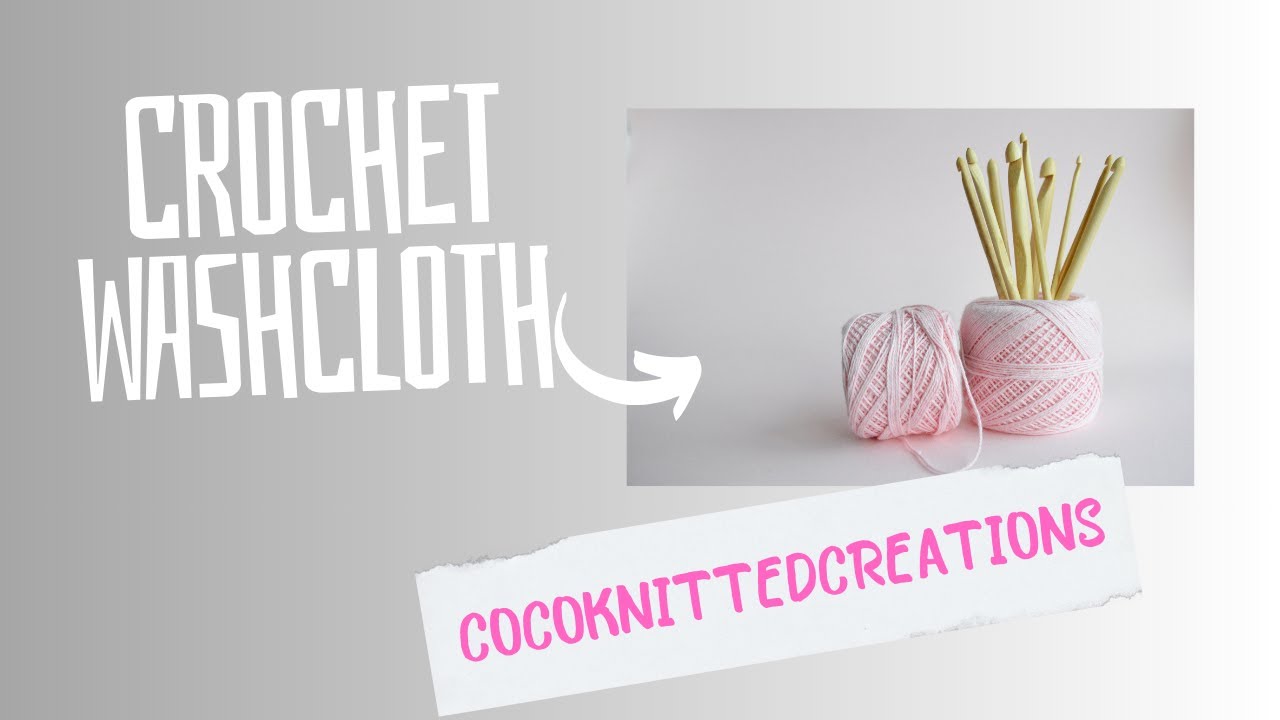 crochet wash cloth, learn how to make your very first washcloth