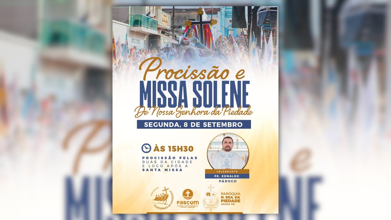 SANTA MISSA SOLENE DE NOSSA SENHORA DA PIEDADE 2025 - ARARA/PB [08 SET 2025]