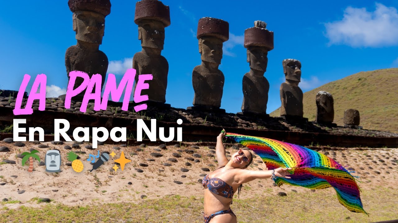 #LaPame en Rapa Nui - Capítulo 1