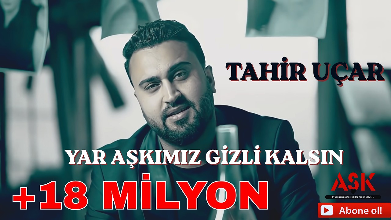 Tahir Uçar - Yar Aşkımız Gizli Kalsın