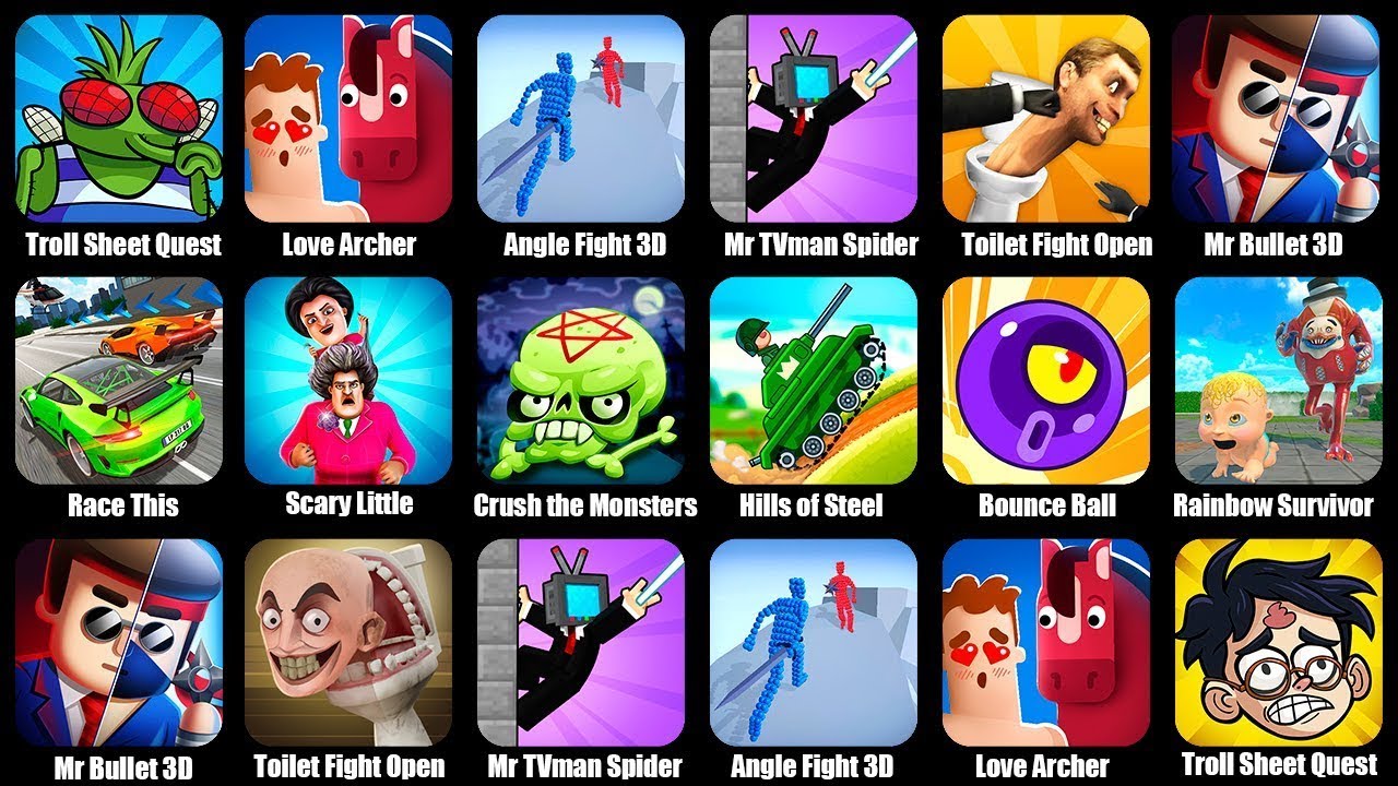 Toilet Fight Open World,Troll Sheet Quest,Love Archer,Angle Fight 3D,Mr TVman Spider Battle