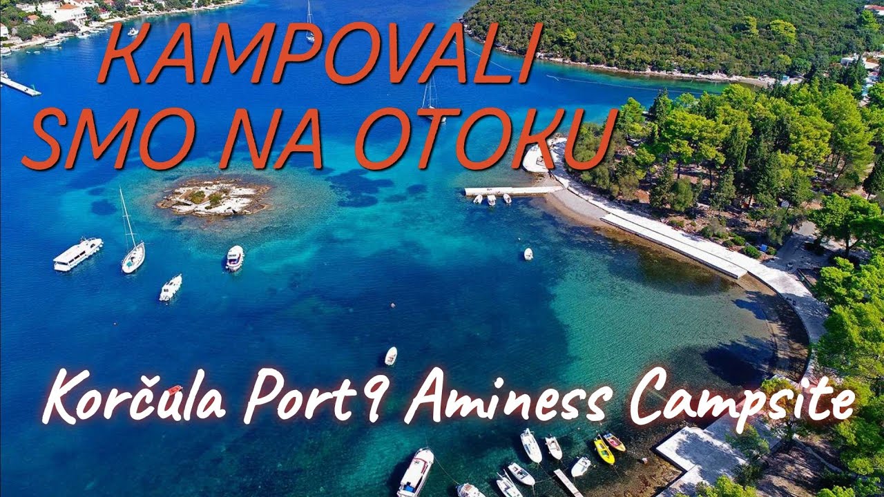 Aminess Campsite Port 9 Korčula / Kampovanje sa šatorom
